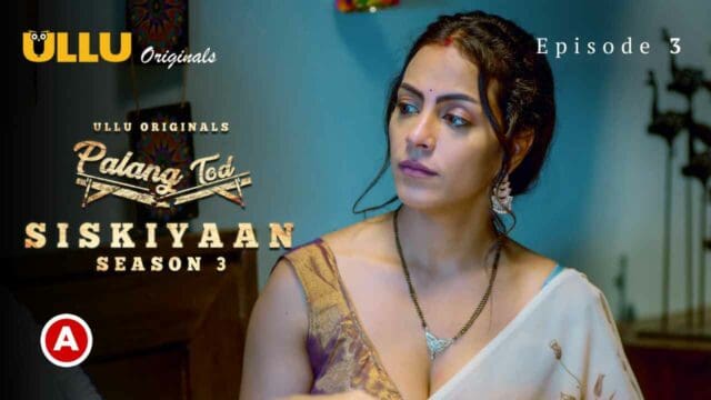 Palang Tod Siskiyaan S P Ullu Hindi Hot Web Series