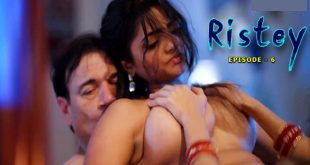 Rishtey 2025 Kahaniplay Hindi Uncut Hot Web Series Episode 6